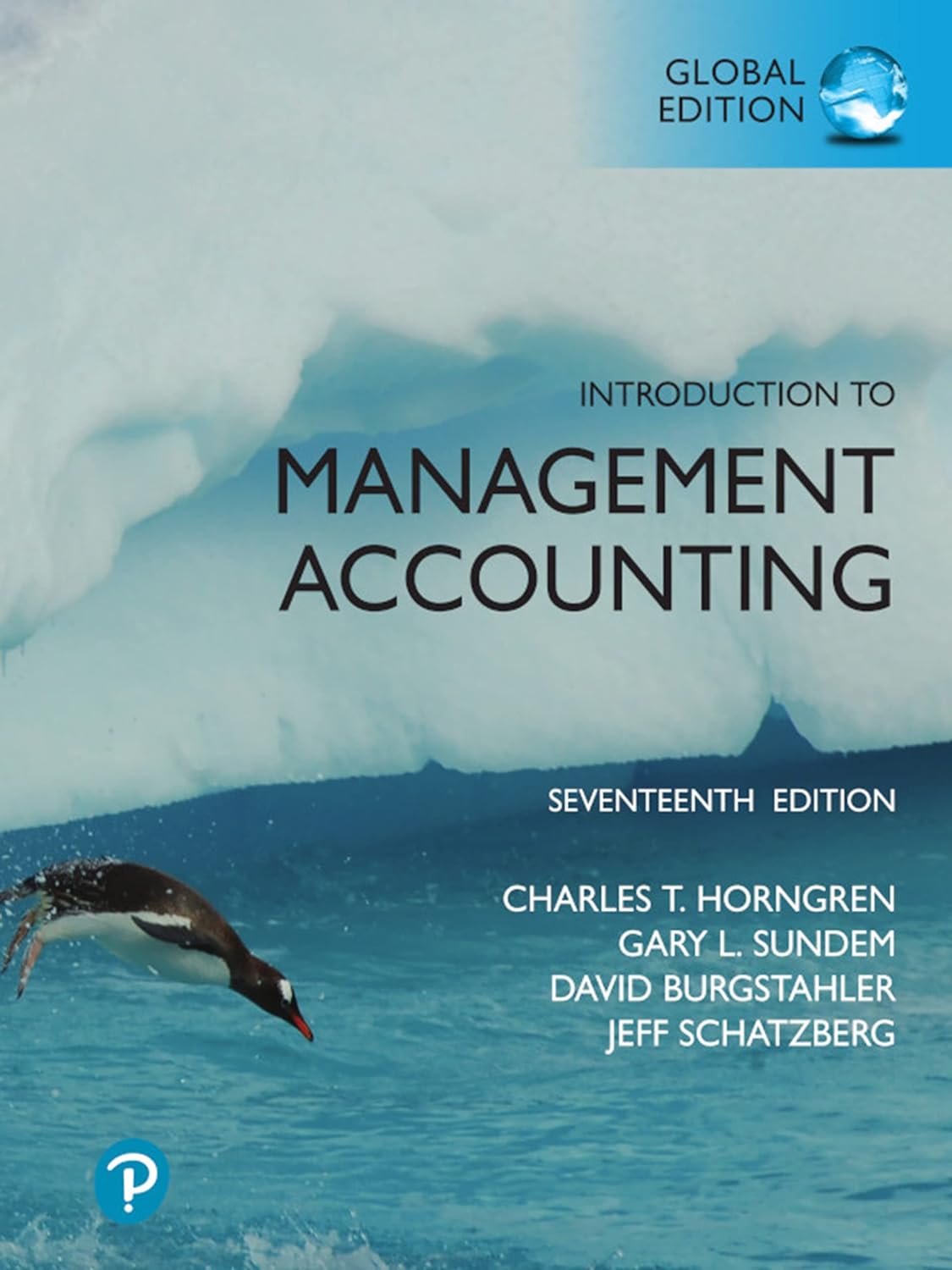 Introduction to Management Accounting, Global Edition 17th Edition