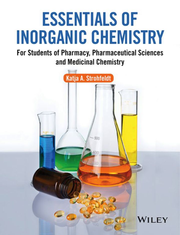 Essentials of Inorganic Chemistry: For Students of Pharmacy, Pharmaceutical Sciences and Medicinal Chemistry 1st Edition