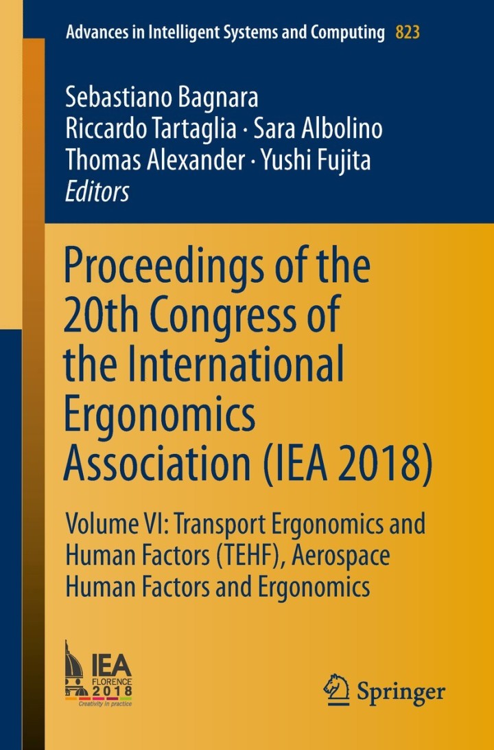 Proceedings of the 20th Congress of the International Ergonomics Association (IEA 2018) Volume VI: Transport Ergonomics and Human Factors (TEHF), Aerospace Human Factors and Ergonomics