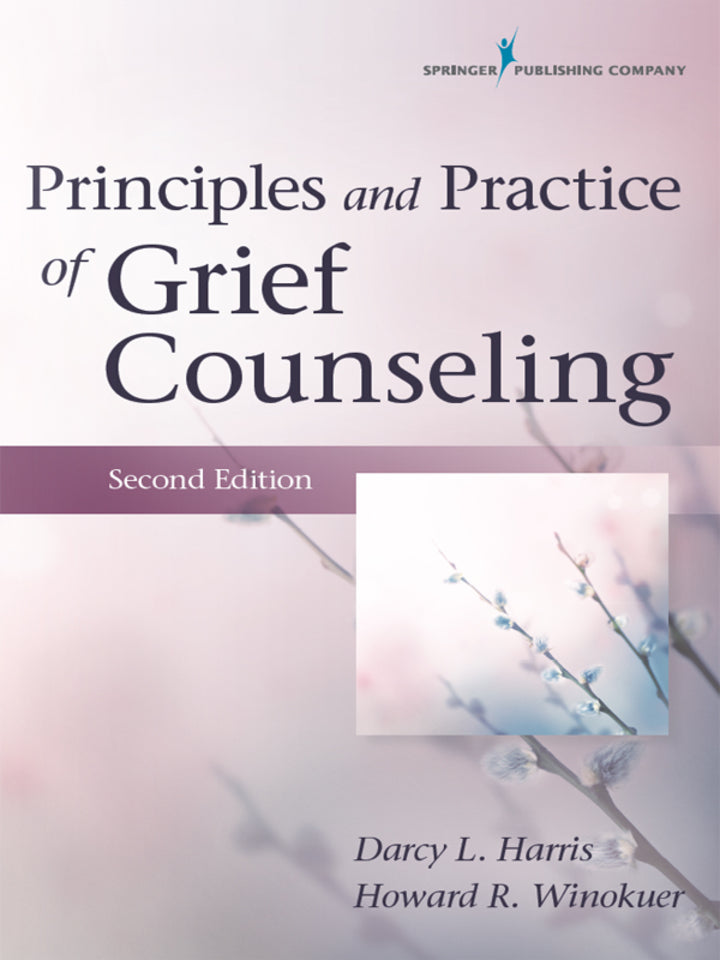 Principles and Practice of Grief Counseling 2nd Edition