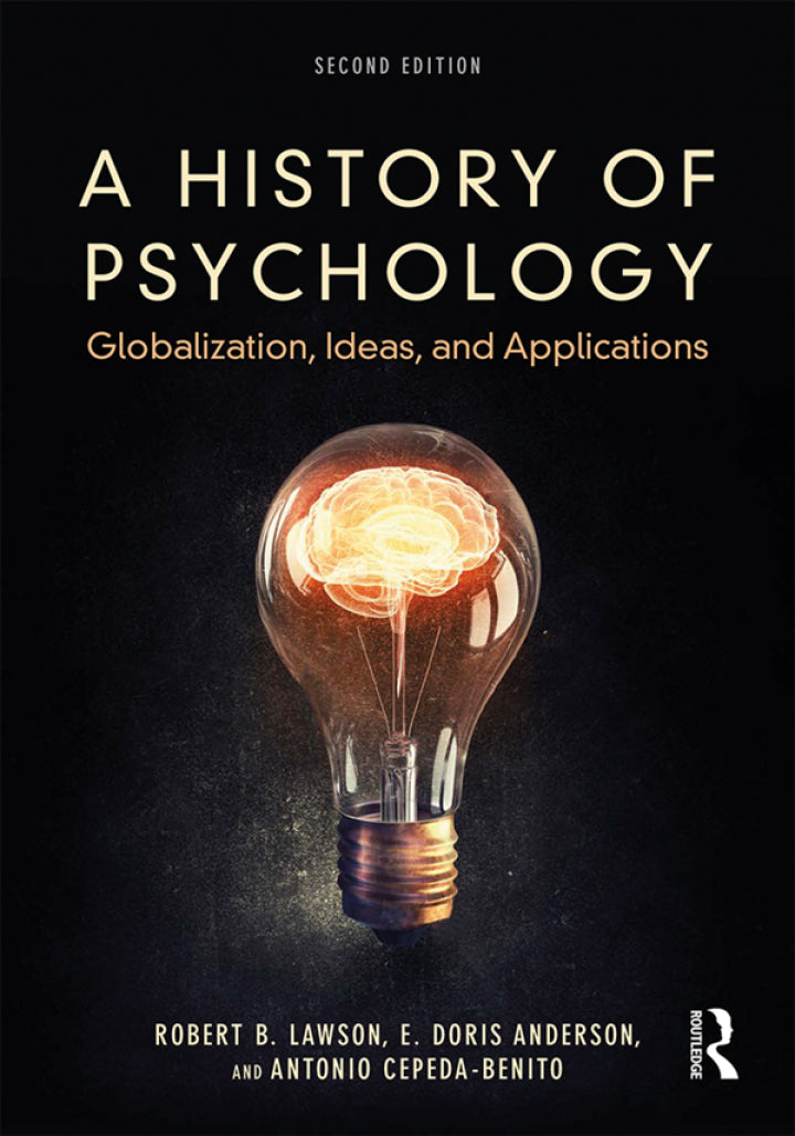 A History of Psychology:  Globalization, Ideas, and Applications 2nd Edition