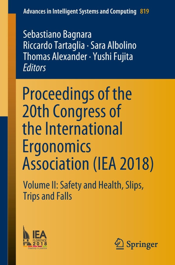 Proceedings of the 20th Congress of the International Ergonomics Association (IEA 2018) Volume II: Safety and Health, Slips, Trips and Falls