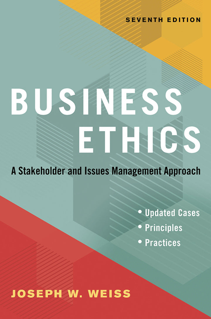 Business Ethics 7th Edition A Stakeholder and Issues Management Approach