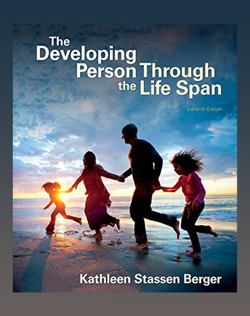 The Developing Person Through the Life Span 11th Edition
