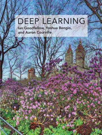 Deep Learning (Adaptive Computation and Machine Learning series) Illustrated Edition