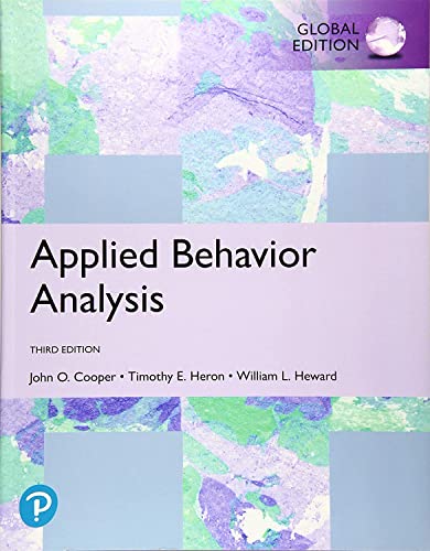 Applied Behavior Analysis 3rd edition , Global Edition by John O. Cooper